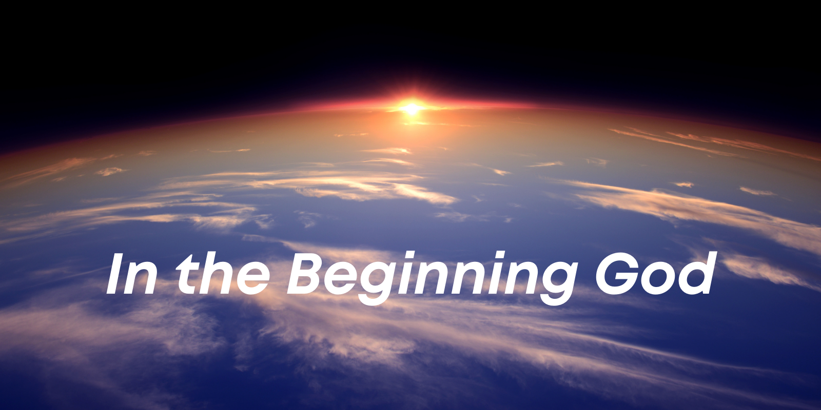 In the Beginning God - Preachers Corner