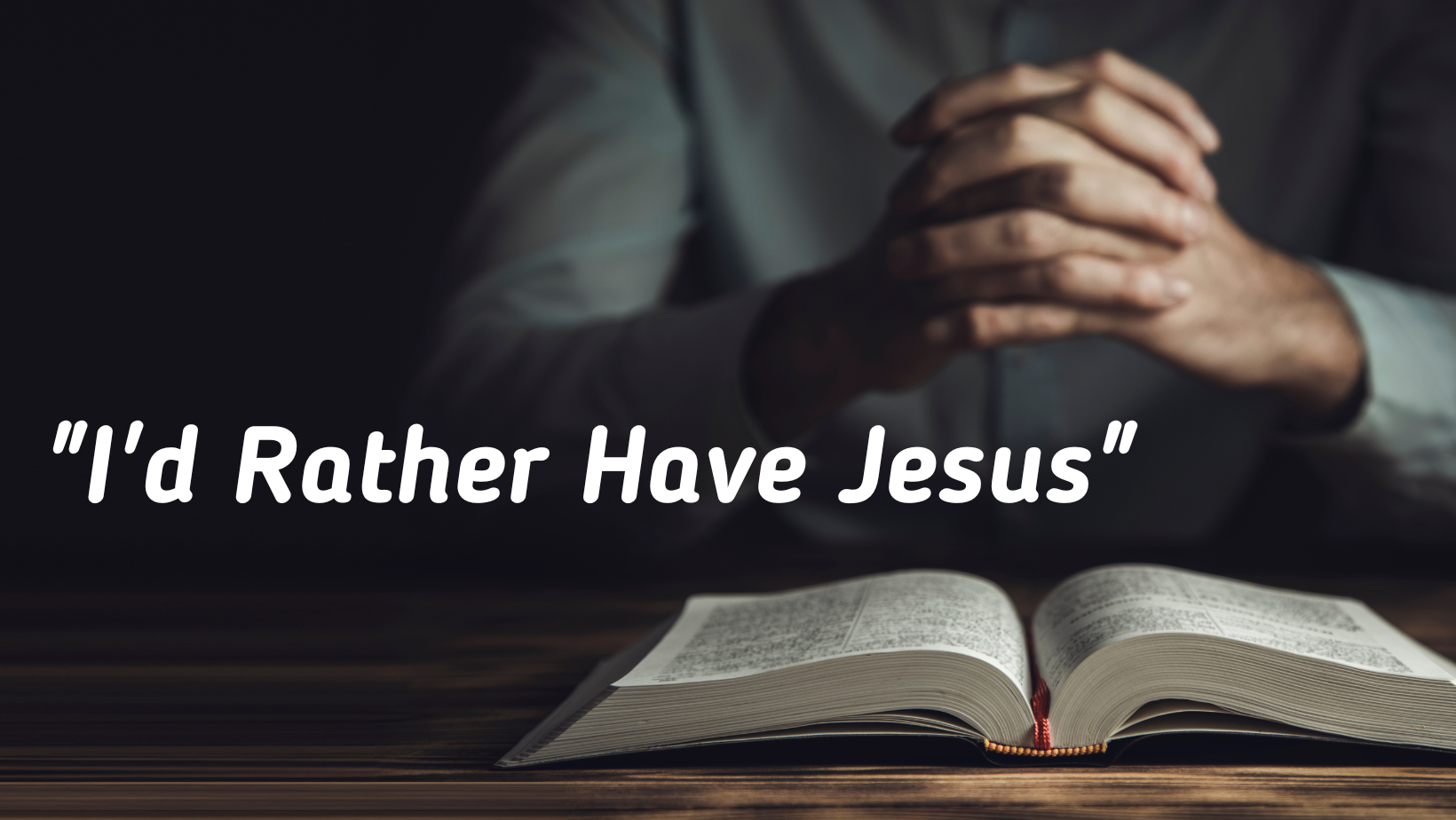 "I'd Rather Have Jesus" Preachers Corner