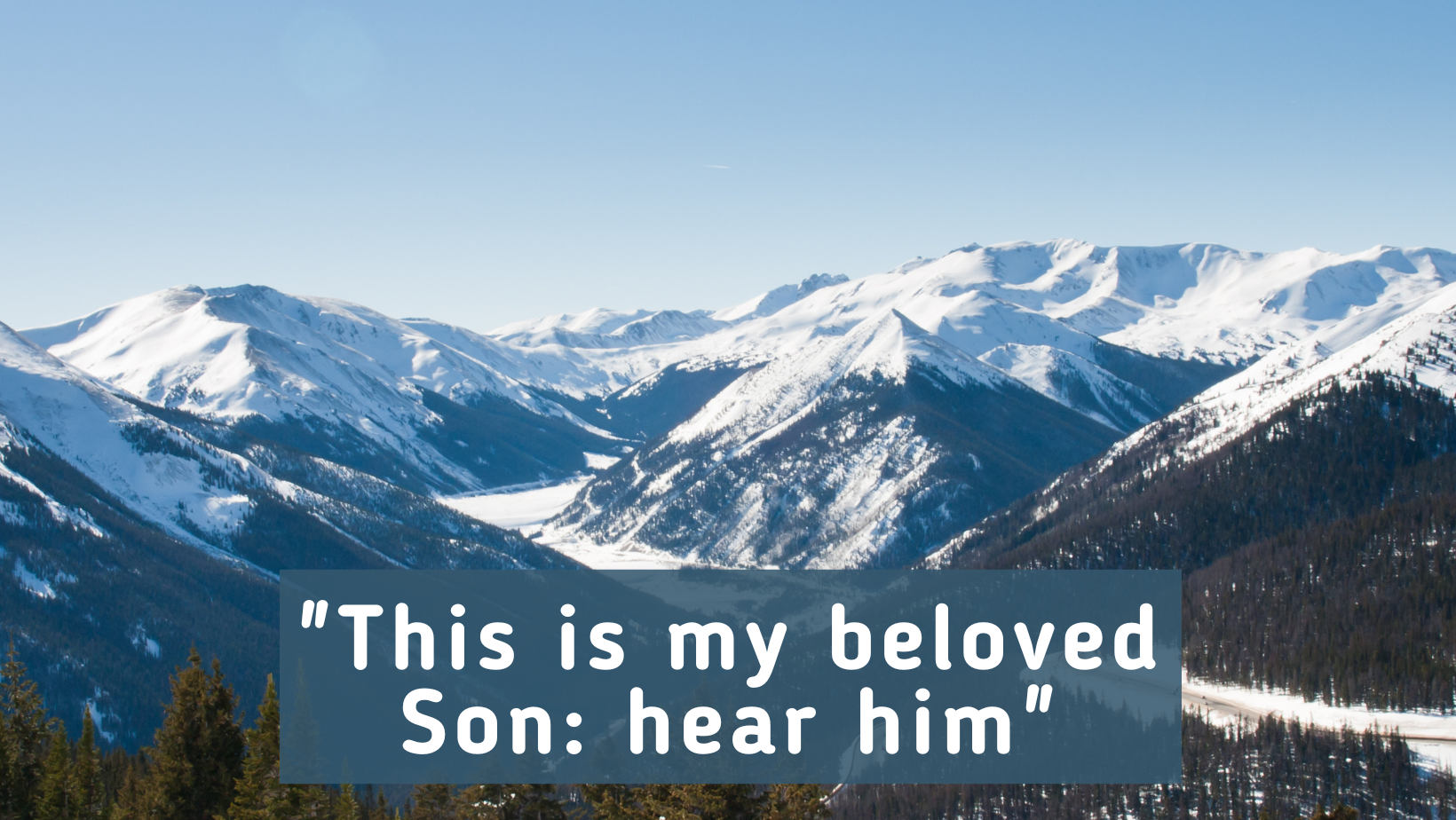 "This is my beloved Son hear him" Preachers Corner
