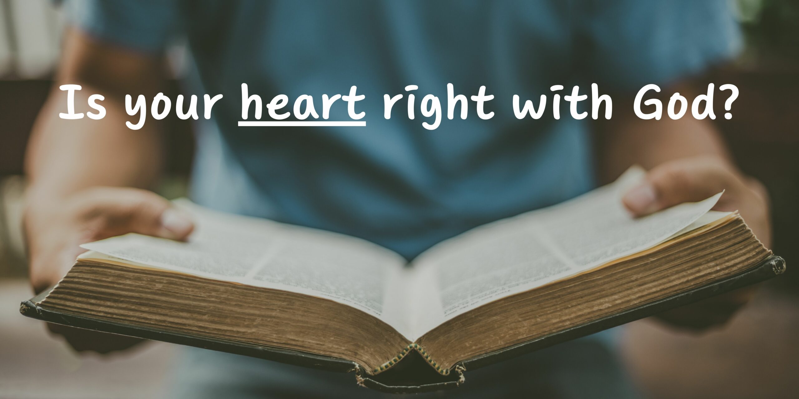 Is your heart right with God? - Preachers Corner